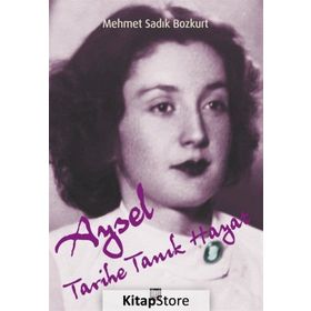 Aysel Tarihe Tanık Hayat - Mehmet Sadık Bozkurt