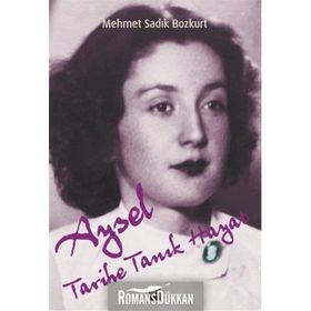 Aysel Tarihe Tanık Hayat - Mehmet Sadık Bozkurt