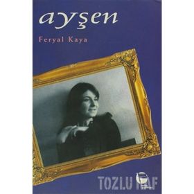 AYŞEN - FERYAL KAYA