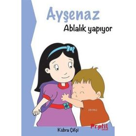 Ayşenaz Ablalık Yapıyor - Kübra Çifçi