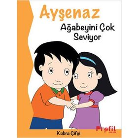 Ayşenaz Ağabeyini Çok Seviyor - Kübra Çifçi