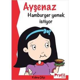 Ayşenaz Hamburger Yemek İstiyor - Kübra Çifçi