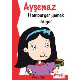 Ayşenaz Hamburger Yemek İstiyor - Kübra Çifçi
