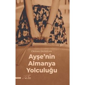 Ayşe'nin Almanya Yolculuğu Kuytu Yayınları