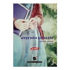 AYŞE'NİN GÜNLERİ - GÜLSÜM CENGIZ AKYÜZ