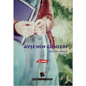 AYŞE'NİN GÜNLERİ - GÜLSÜM CENGIZ AKYÜZ