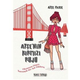 Ayşe’nin Kırmızı Ruju - Ayşe Mckie