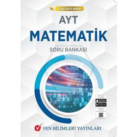 AYT Çizgi Üstü Serisi Matematik Soru Bankası Fen Bilimleri Yayınları
