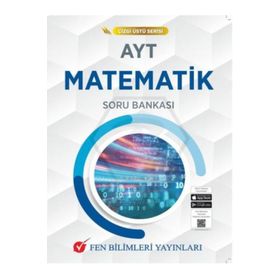 AYT Çizgi Üstü Serisi Matematik Soru Bankası Fen Bilimleri Yayınları