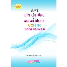 AYT Din Kültürü Ve Ahlak Bilgisi Üçrenk Soru Bankası Esen Yayınları