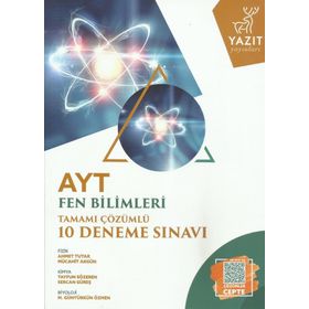 AYT Fen Bilimleri Tamamı Çözümlü 10'lu Deneme Sınavı - Yazıt Yayınları
