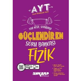 AYT Fizik Güçlendiren Soru Bankası Ankara Yayıncılık