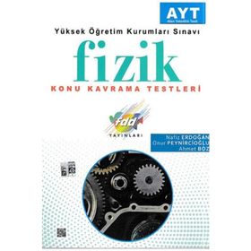 AYT Fizik Konu Kavrama Testleri - Nafiz Erdoğan Ahmet Boz Onur Peynircioğlu