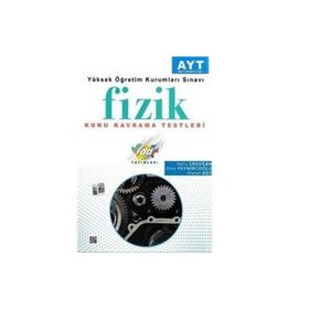 AYT Fizik Konu Kavrama Testleri - Nafiz Erdoğan Ahmet Boz Onur Peynircioğlu