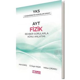 AYT Fizik Rehber Sorularla Konu Anlatımı Esen Yayınları
