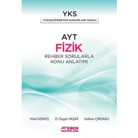 AYT Fizik Rehber Sorularla Konu Anlatımı Esen Yayınları