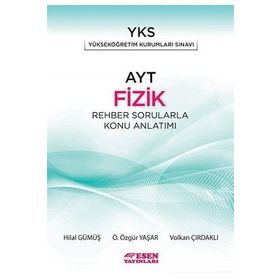 AYT Fizik Rehber Sorularla Konu Anlatımı Esen Yayınları