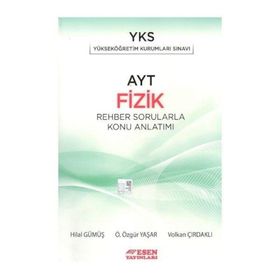 AYT Fizik Rehber Sorularla Konu Anlatımı Esen Yayınları