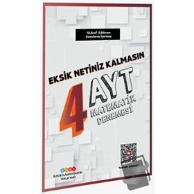 AYT Matematik Eksik Netiniz Kalmasın 4 Deneme Özel Baskı Etkili - Matematik Yayınları