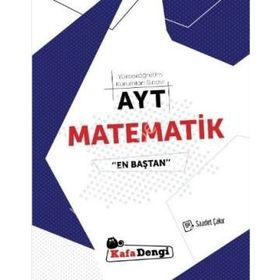 AYT Matematik En Baştan Soru Bankası - Kafadengi Yayınları