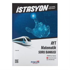 AYT Matematik İstasyon Soru Bankası - Fokus Yayınları
