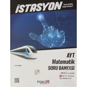 AYT Matematik İstasyon Soru Bankası - Fokus Yayınları