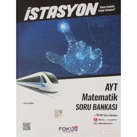 AYT Matematik İstasyon Soru Bankası - Fokus Yayınları