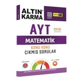 AYT Matematik Konu Konu Çıkmış Sorular - Altın Karma Yayınları