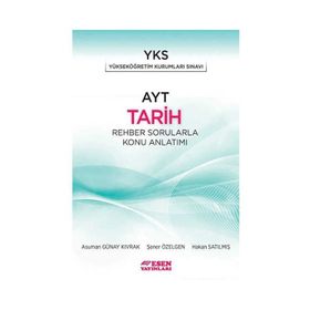 AYT Tarih Rehber Sorularla Konu Anlatımlı Esen Yayınları