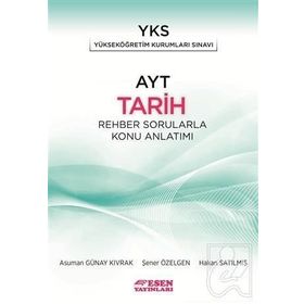 AYT Tarih Rehber Sorularla Konu Anlatımlı Esen Yayınları