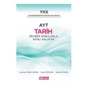 AYT Tarih Rehber Sorularla Konu Anlatımlı Esen Yayınları
