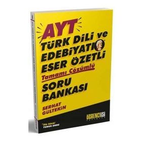Ayt Türk Dili Ve Edebiyatı Eser Özetli Tamamı Çözümlü Soru Bankası Öğrenci İşi Yayınları