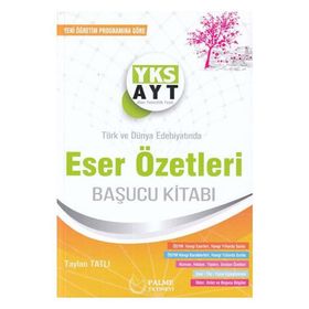 AYT Türk ve Dünya Edebiyatında Eser Özetleri - Palme Yayınları