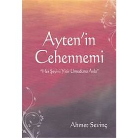 Ayten’in Cehennemi - Ahmet Sevinç