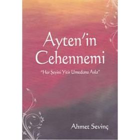 Ayten’in Cehennemi - Ahmet Sevinç