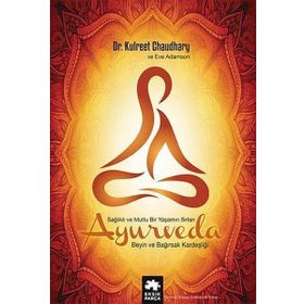 Ayurveda Sağlıklı ve Mutlu Yaşamın Sırları Kulreet Chaudhary ve Eve Adamson
