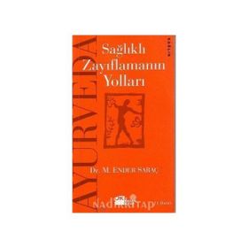 AYURVEDA SAĞLIKLI ZAYIFLAMANIN YOLLARI - M. ENDER SARAÇ