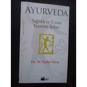 AYURVEDA SAĞLIKLI ZAYIFLAMANIN YOLLARI - M. ENDER SARAÇ
