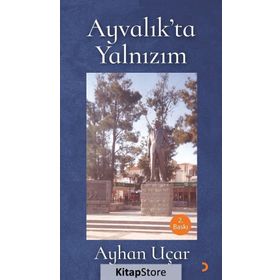 Ayvalık'ta Yalnızım - Ayhan Uçar