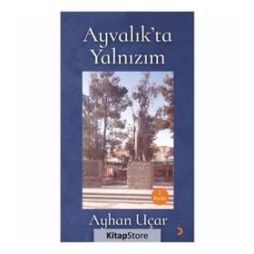 Ayvalık'ta Yalnızım - Ayhan Uçar