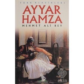 Ayyar Hamza Piyesler - Mehmet Ali Bey