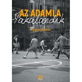 Az Adamla Yakalandık - Turgay Keskin - Nota Bene Yayınları