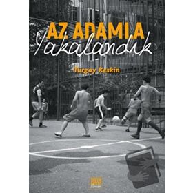 Az Adamla Yakalandık - Turgay Keskin - Nota Bene Yayınları