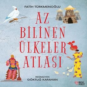 Az Bilinen Ülkeler Atlası - Fatih Türkmenoğlu