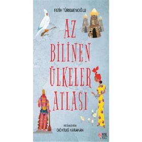 Az Bilinen Ülkeler Atlası - Fatih Türkmenoğlu
