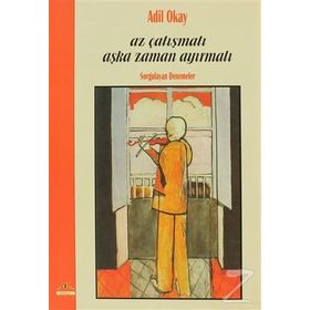AZ ÇALIŞMALI AŞKA ZAMAN AYIRMALI - ADIL OKAY