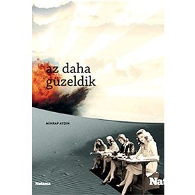 Az Daha Güzeldik - Mihrap Aydın