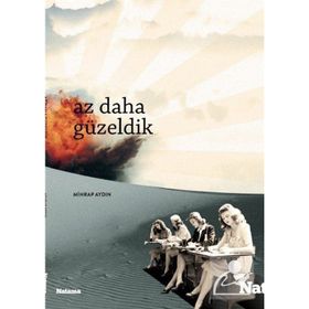 Az Daha Güzeldik - Mihrap Aydın