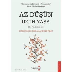 Az Düşün Uzun Yaşa - Pia Callesen