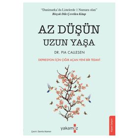 Az Düşün Uzun Yaşa - Pia Callesen